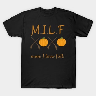 Man I love fall T-Shirt